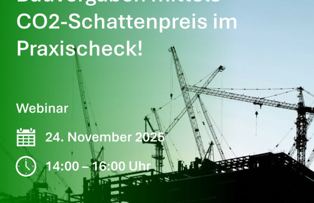 [online] Was kostet das Klima? Bauvergaben mittels CO2-Schattenpreis im Praxischeck!